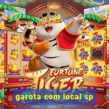 garota com local sp